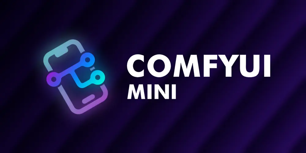 ComfyUI Mini：为移动端用户设计的轻量级ComfyUI工作流前端