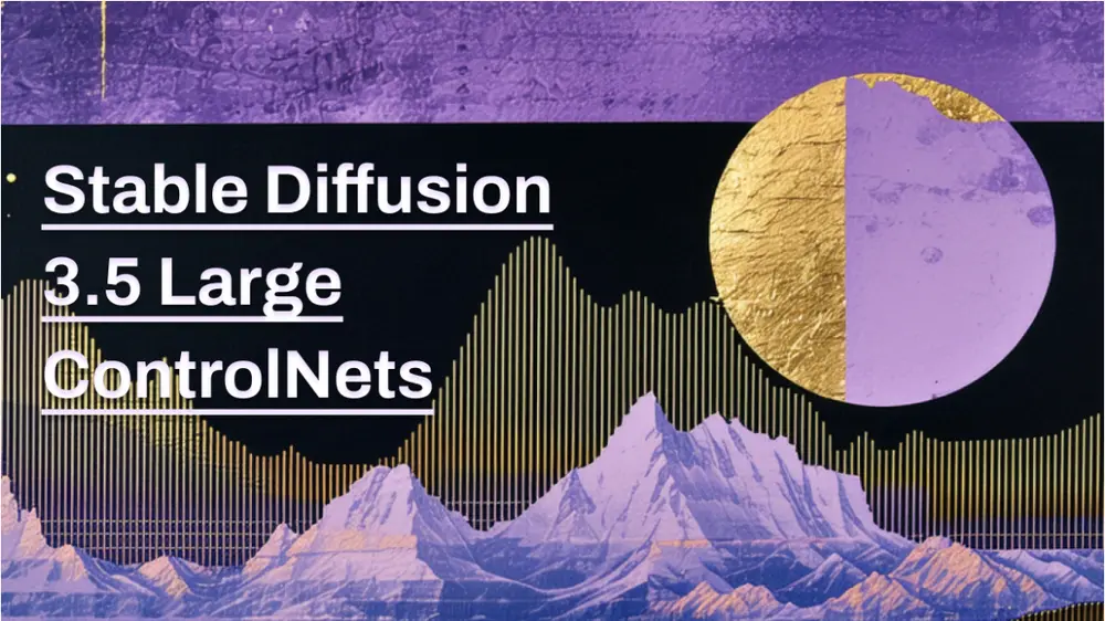 Stability AI发布适用于Stable Diffusion 3.5 Large的官方ControlNets模型:Blur、Canny和Depth
