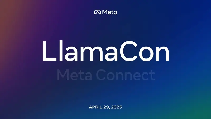 Meta 首届 LlamaCon AI 大会即将来袭，Llama 4 或成焦点