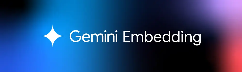 谷歌推出基于 Gemini 的新文本嵌入模型Gemini Embedding