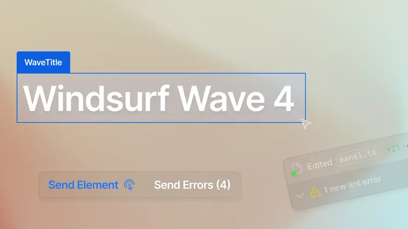 Windsurf Editor 发布重大跟新Wave 4，引入了多项新功能，包括预览功能、Cascade 自动 Linter 和全新的推荐计划