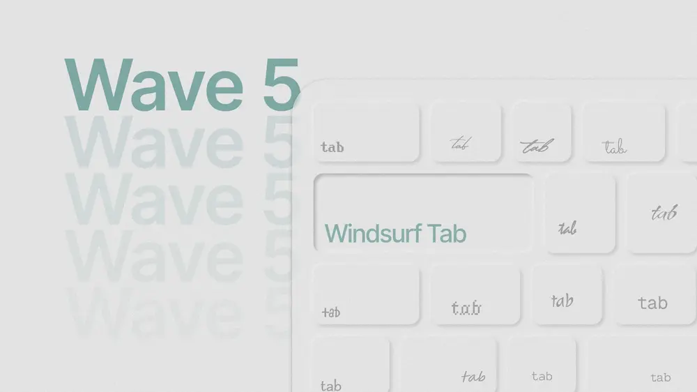 Windsurf 宣布推出 Windsurf Wave 5,此次更新带来了一个全新的功能Windsurf Tab