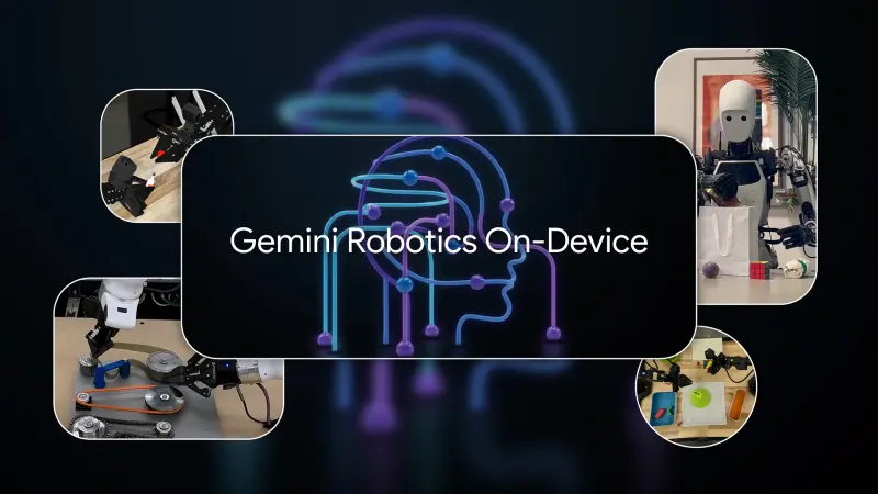 Google DeepMind 发布设备端 Gemini 机器人模型：离线运行也能拥有旗舰级能力