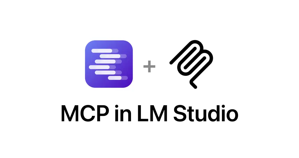 LM Studio 0.3.17 版本正式引入MCP支持