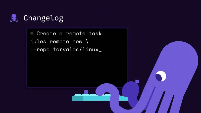 谷歌Jules 推出命令行工具Jules Tools与 API：让 AI 编码代理真正融入你的工作流