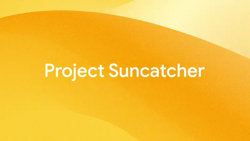 谷歌启动 Project Suncatcher,用轨道太阳能驱动太空 AI 数据中心