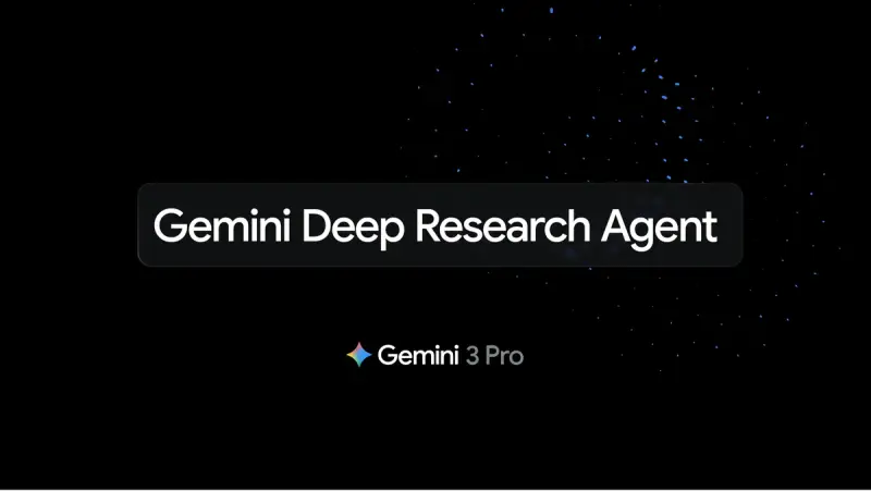 谷歌Gemini深度研究智能体升级:Gemini 3 Pro加持,开放API赋能开发者
