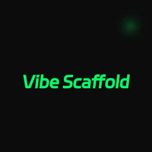 Vibe Scaffold