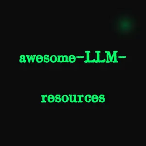 awesome-LLM-resources