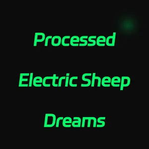 Processed Electric Sheep Dreams
