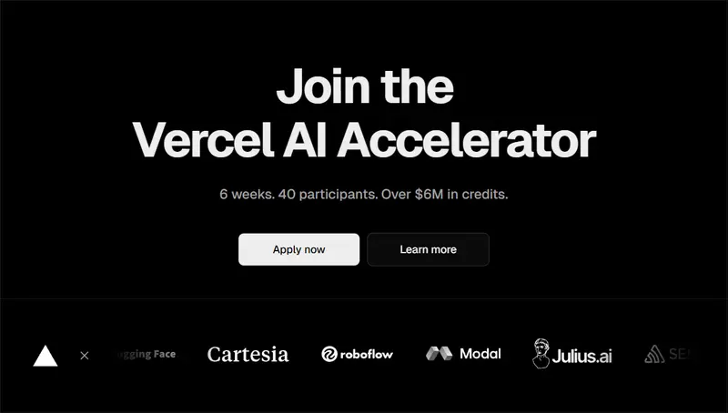 Vercel AI加速器重磅回归：600万美元信用额度加持，40席AI初创名额开放申请