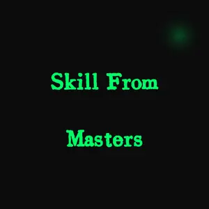 Skill From Masters