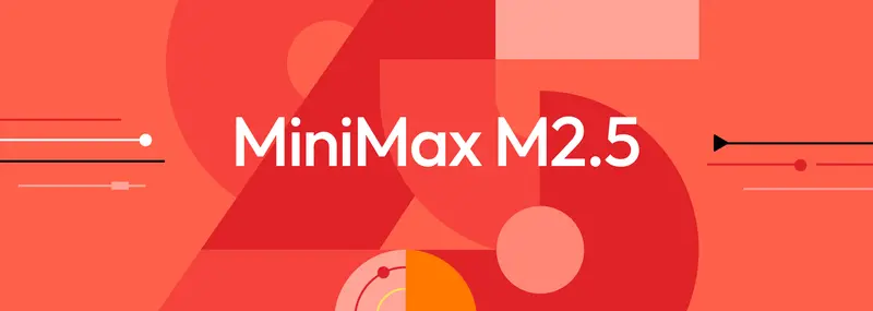 MiniMax正式发布MiniMax M2.5 ：更快、更强、更智能，专为现实生产力打造