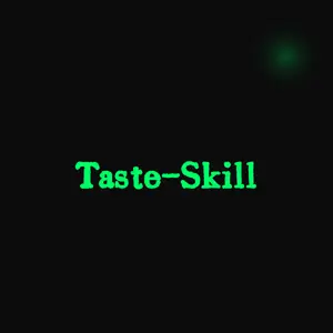 Taste-Skill