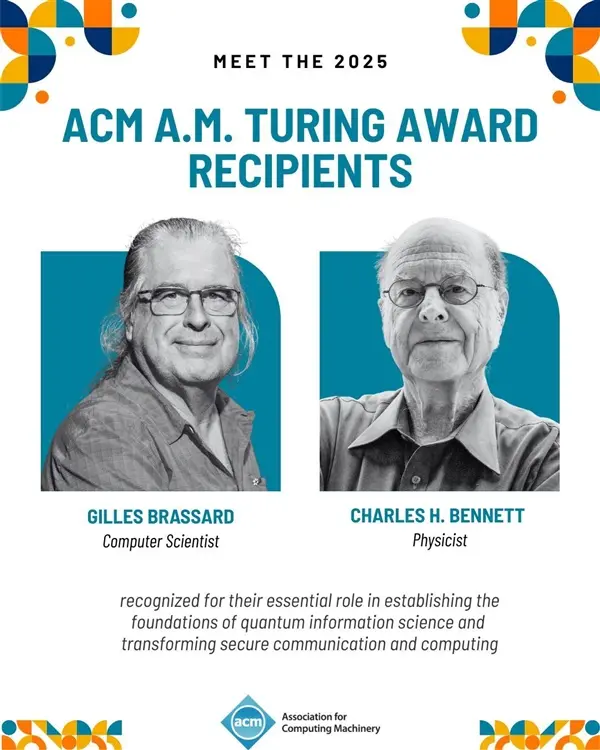 2025 图灵奖揭晓：贝内特与布拉萨德因奠基量子信息科学获奖