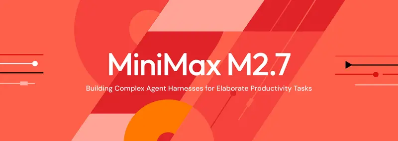 MiniMax 开源 M2.7：首个深度参与“自我进化”的开源大模型