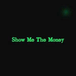 Show Me The Money