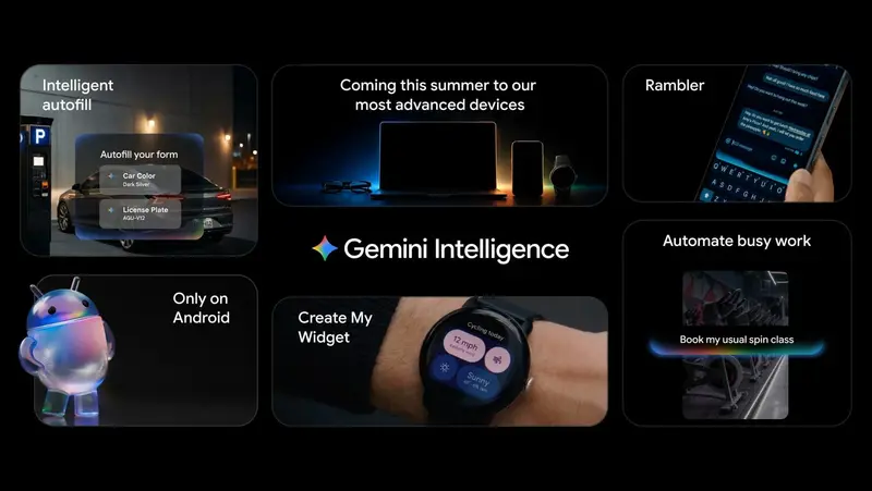 谷歌 Gemini Intelligence 登陆 Android:跨应用自动化、Chrome 智能浏览与 Rambler 语音整理,重塑移动交互体验