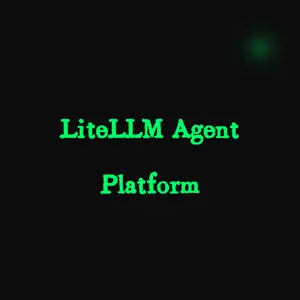 LiteLLM Agent Platform