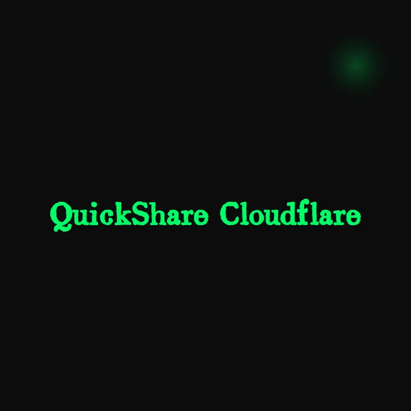 QuickShare Cloudflare
