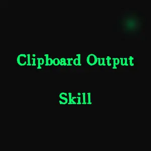 Clipboard Output Skill