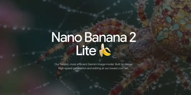 谷歌发布 Nano Banana 2 Lite:4 秒生成、千张仅 0.034 美元的企业级图像模型