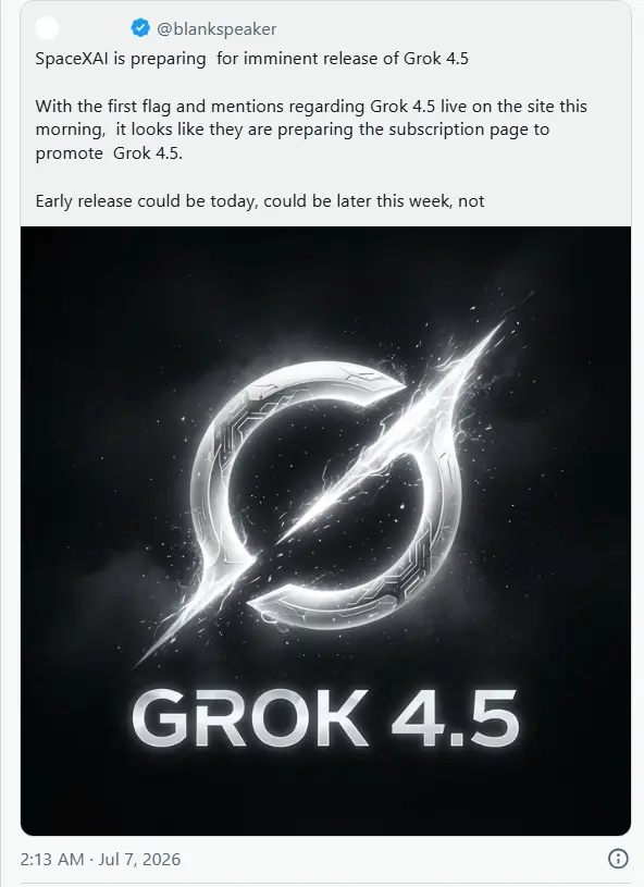SpaceXAI 筹备发布 Grok 4.5：1.5 万亿参数巨模型剑指 Claude Opus
