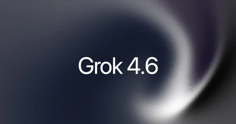 Grok 4.6 正式发布:对标 GPT-5.6 Sol,强化长程智能体与全栈开发能力
