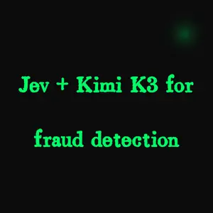 Jev + Kimi K3 欺诈检测