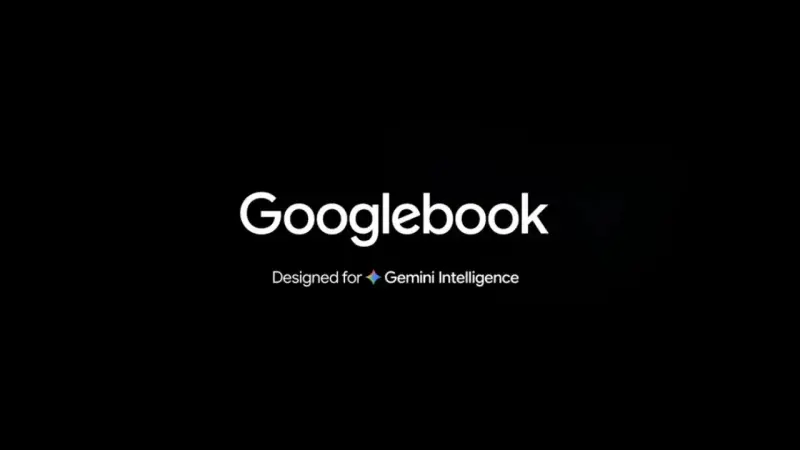 融合 Android+ChromeOS,内置 Gemini!谷歌高端笔记本Googlebook 开启预购,对标 Copilot+ PC 与 MacBook