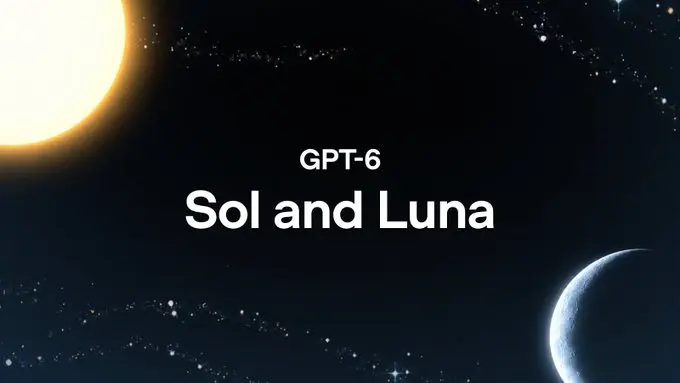 OpenAI 发布 GPT-6 Sol 与 Luna:价格直接腰斩,事实与编程任务错误大幅降低