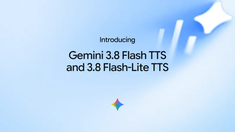 谷歌发布TTS模型 Gemini 3.8 Flash / Flash-Lite ：动态语音创意工作室，支持自然语言创声与逐行表演指导