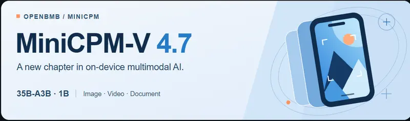 面壁智能发布MiniCPM-V 4.7多模态模型：系列首款MoE版本，35B-A3B可在iPhone端侧流畅无损运行